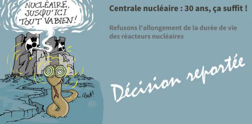 Durée de vie des centrales nucléaires : décisions reportée !