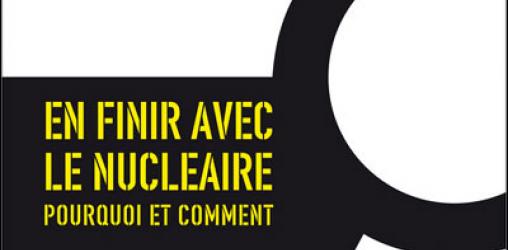 Nucléaire : pourquoi et comment en sortir ?