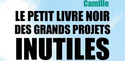 Couverture du petit livre noir des grands projets inutiles