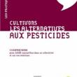 Guide pratique - Cultivons les alternatives aux pesticides - Jacques Caplat