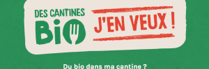 Des cantines bio, j'en veux !